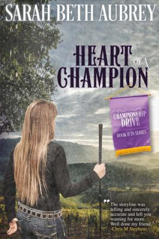 Kniha Heart of a Champion: A Championship Drive Novelvolume 2 Sarah Beth Aubrey