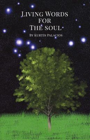 Libro Living Words for the Soul: Volume 1 Kurtis Palacios