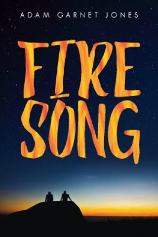 Kniha Fire Song Adam Garnet Jones