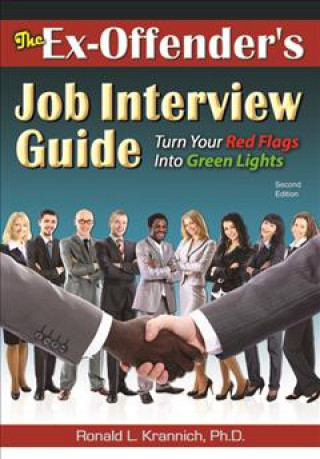 Kniha The Ex-Offender's Job Interview Guide: Turn Your Red Flags Into Green Lights Ronald Louis Krannich