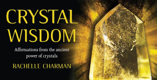 Książka Crystal Wisdom Inspiration Cards: Affirmations from the Ancient Power of Crystals Rachelle Charman