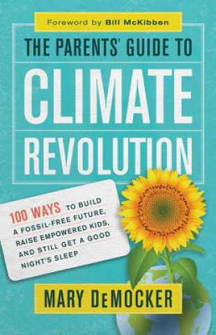 Kniha Parents' Guide to Climate Revolution Mary DeMocker