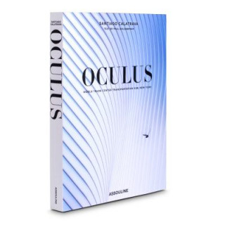 Kniha Calatrava: Oculus New York Paul Goldberger