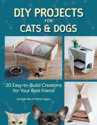 Książka DIY Projects for Cats and Dogs Armelle Rau