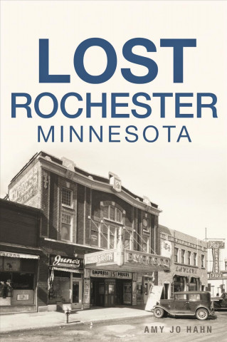 Buch Lost Rochester, Minnesota Amy Jo Hahn