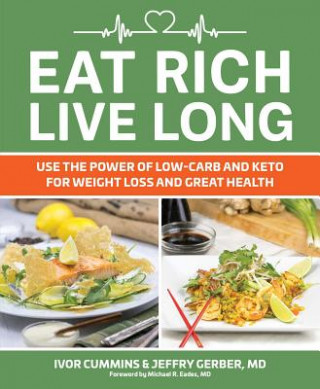 Kniha Eat Rich, Live Long Ivor Cummins
