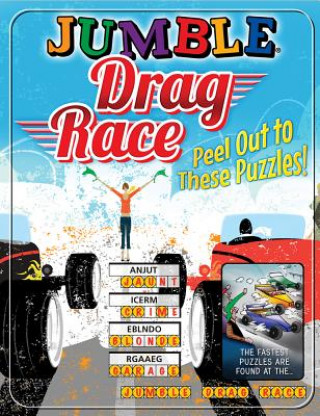 Kniha Jumble(r) Drag Race: Peel Out to These Puzzles! Tribune Content Agency LLC