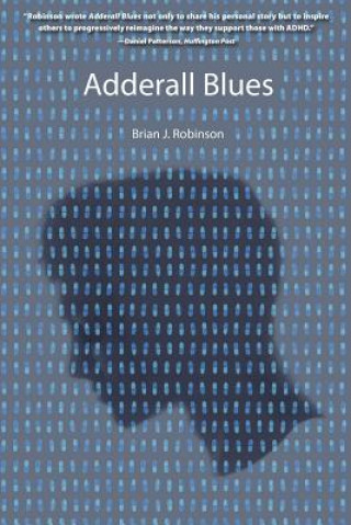 Книга Adderall Blues Brian J. Robinson
