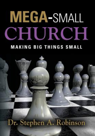 Livre Mega-Small Church Dr. Stephen A. Robinson