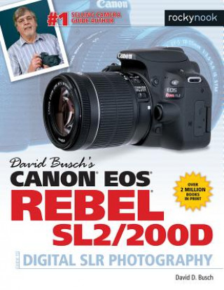 Książka David Busch's Canon EOS Rebel SL2/200D Guide to Digital SLR Photography David D. Busch