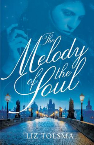 Книга Melody of the Soul Liz Tolsma