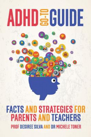 Kniha ADHD Go-To Guide Desiree Silva