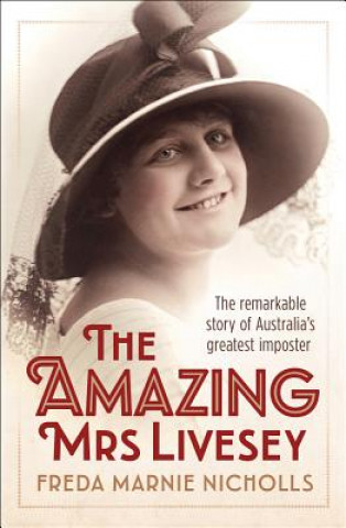 Knjiga The Amazing Mrs Livesey: The Remarkable Story of Australia's Greatest Imposter Luita Frances Aichinger