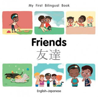 Kniha My First Bilingual Book-Friends (English-Japanese) Milet Publishing