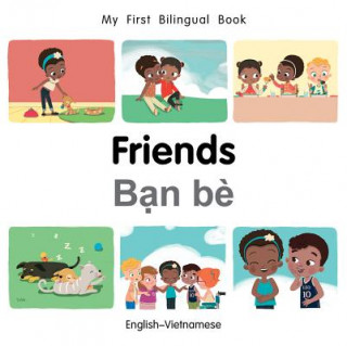 Kniha My First Bilingual Book-Friends (English-Vietnamese) Milet Publishing