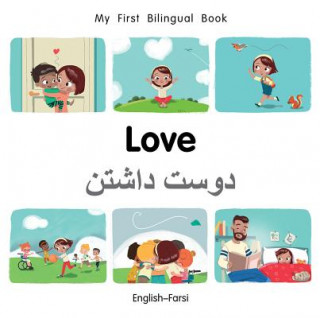 Knjiga My First Bilingual Book-Love (English-Farsi) Milet Publishing