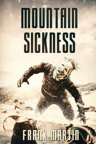 Könyv Mountain Sickness Frank Martin