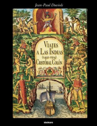 Carte Cristobal Colon - Viajes a Las Indias (1492-1504) Jean Paul Duviols