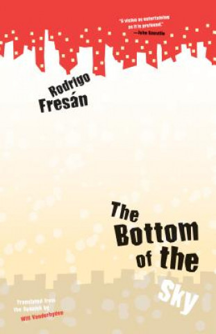 Kniha Bottom Of The Sky Rodrigo Fresan