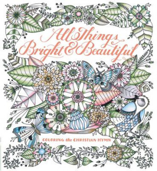 Buch All Things Bright & Beautiful Cecil Frances Alexander