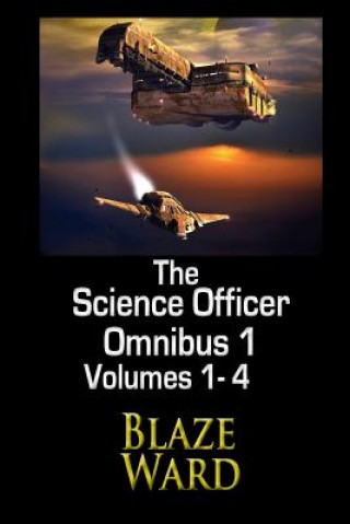 Könyv The Science Officer Omnibus 1 Blaze Ward