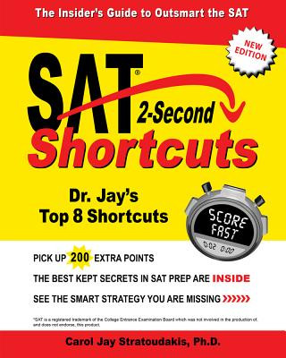 Book SAT 2-Second Shortcuts: The Insider's Guide to the New SAT Carol Jay Stratoudakis