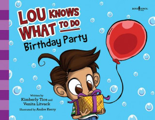 Kniha LOU KNOWS WHAT TO DO BIRTHDAY PARTY Kimberly Tice