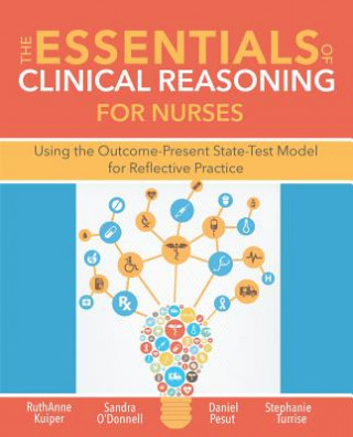 Книга Essentials of Clinical Reasoning for Nurses Ruthanne Kuiper