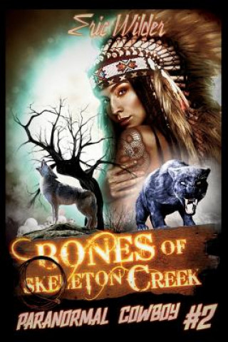 Knjiga Bones of Skeleton Creek Eric Wilder