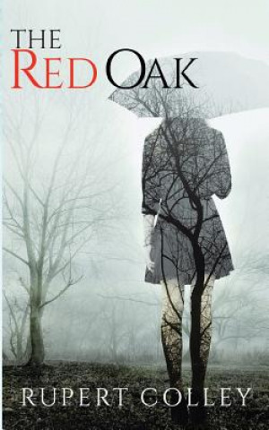 Kniha Red Oak Rupert Colley