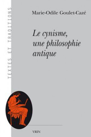 Livre Le Cynisme, Une Philosophie Antique Marie-Odile Goulet-Caze