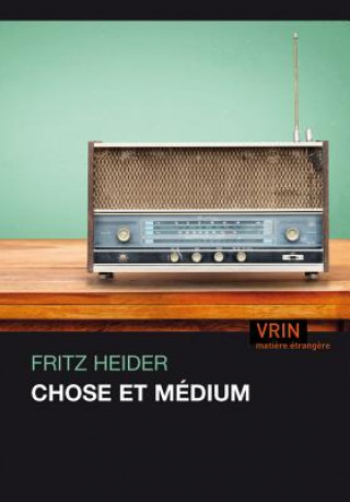 Kniha Chose Et Medium Fritz Heider