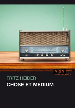 Книга Chose Et Medium Fritz Heider