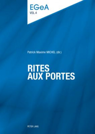 Kniha Rites aux portes Patrick Maxime Michel