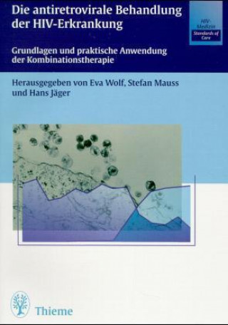 Book Die antiretrovirale Behandlung der HIV-Erkrankung Eva Wolf