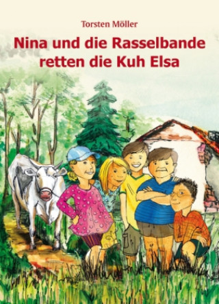 Carte Nina und die Rasselbande retten die Kuh Elsa Torsten Möller