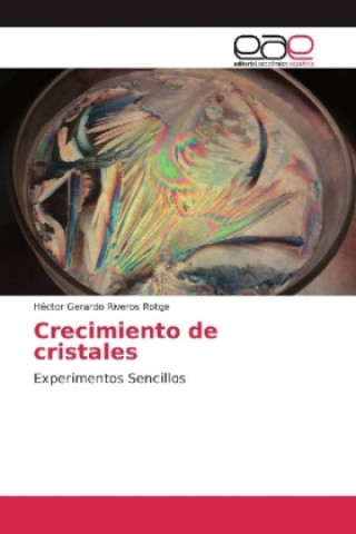 Kniha Crecimiento de cristales Héctor Gerardo Riveros Rotge