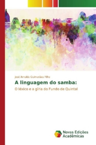 Книга A linguagem do samba: José Arnaldo Guimarães Filho