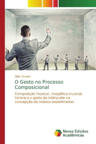 Kniha O Gesto no Processo Composicional Elder Oliveira
