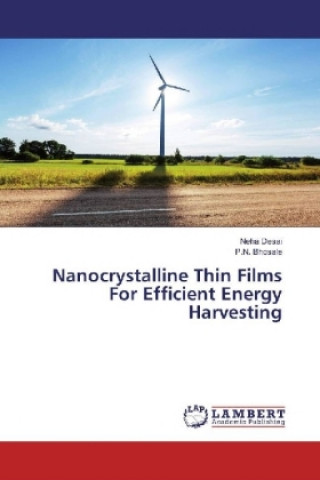 Carte Nanocrystalline Thin Films For Efficient Energy Harvesting Neha Desai
