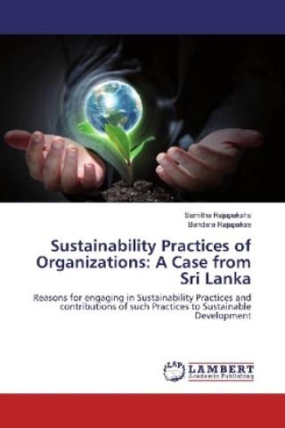 Könyv Sustainability Practices of Organizations: A Case from Sri Lanka Samitha Rajapaksha