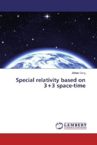 Carte Special relativity based on 3+3 space-time Zhihao Geng