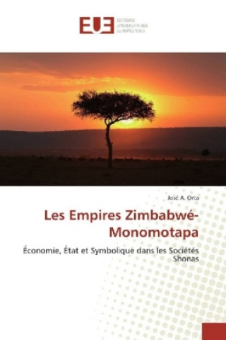 Książka Les Empires Zimbabwé-Monomotapa José A. Orta