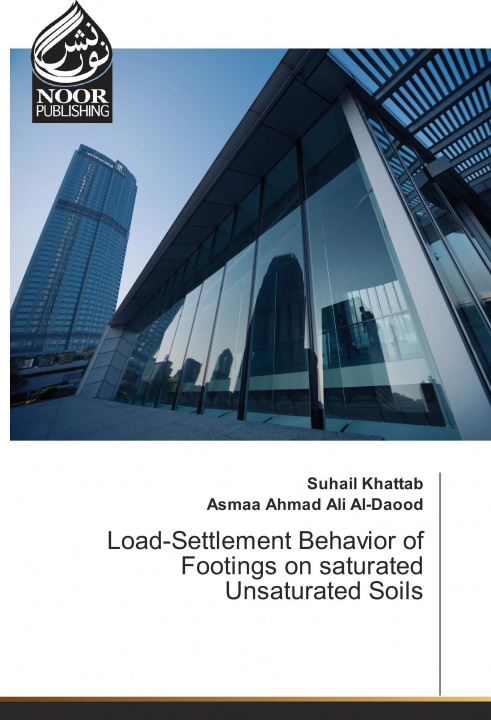 Kniha Load-Settlement Behavior of Footings on saturated Unsaturated Soils Suhail Khattab