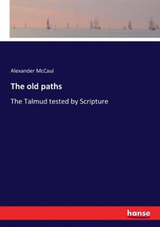 Książka old paths Alexander Mccaul