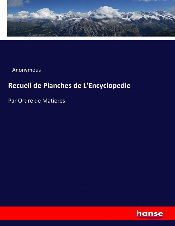 Kniha Recueil de Planches de L'Encyclopedie 