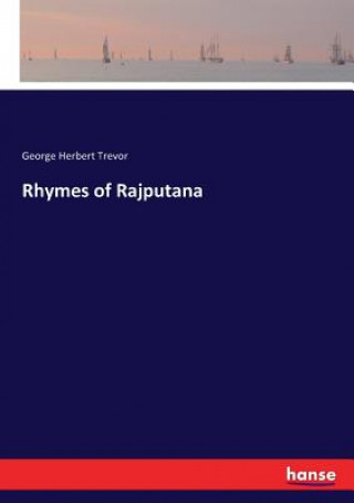 Kniha Rhymes of Rajputana George Herbert Trevor