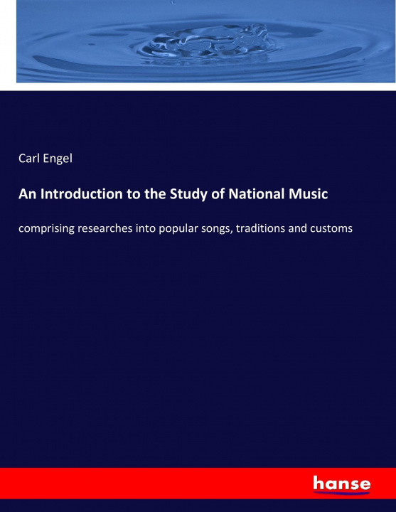 Książka Introduction to the Study of National Music Carl Engel