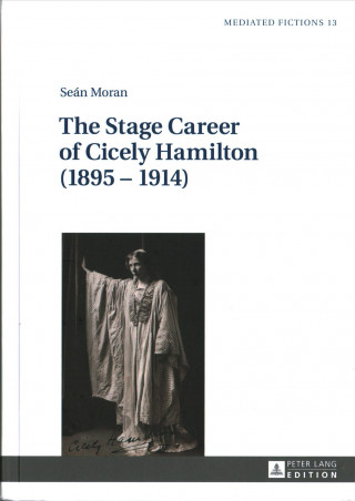 Knjiga Stage Career of Cicely Hamilton (1895-1914) Sean Moran