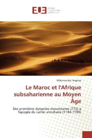Carte Le Maroc et l'Afrique subsaharienne au Moyen Âge M'domou Eric Nogbou